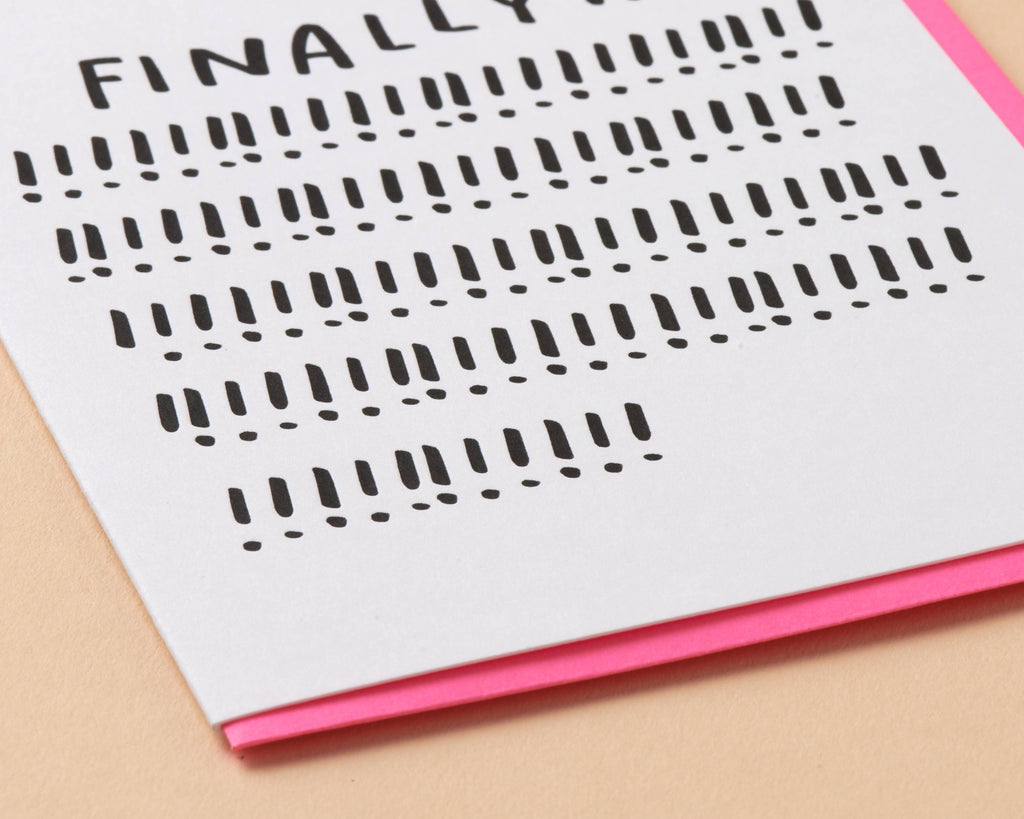 Finally! Greeting Card
