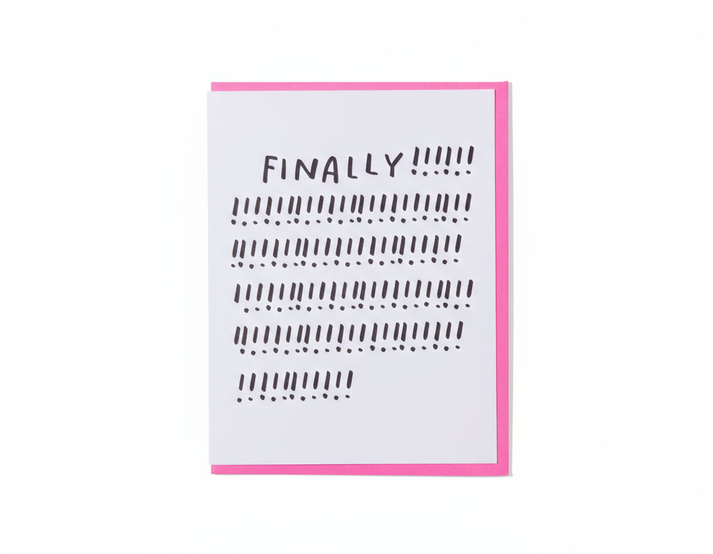 Finally! Greeting Card