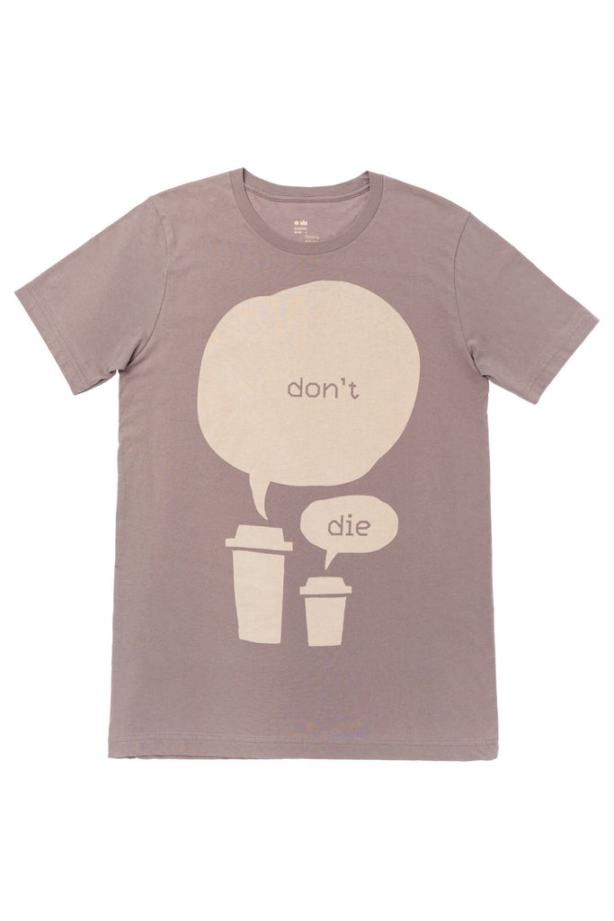 Don't Die T-shirt | Coffee | Pebble - OMAMImini